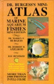 Dr. Burgess's Mini-Atlas of Marine Aquarium Fishes