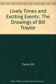 Lively Times and Exciting Events: The Drawings of Bill Traylor