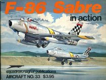 F-86 Sabre in Action - Aircraft No. 33 (Squadron/Signal) (1st Editon)