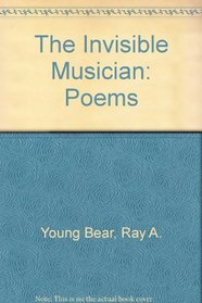 The Invisible Musician: Poems