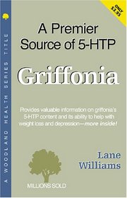 Griffonia: A Premier Source of 5-Htp (Woodland Health Ser)