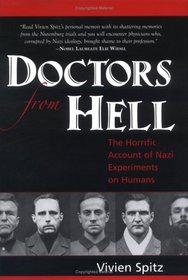 Doctors from Hell : The Horrific Account of Nazi Experiments on Humans