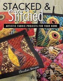 Stacked and Stitched: Artistic Fabric Projects for Your Home