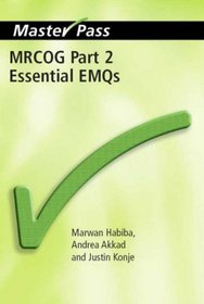 MRCOG Part 2: Essential EMQs (MasterPass Series)