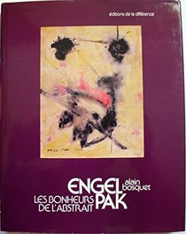 Engel Pak: Les bonheurs de l'abstrait (Collection L'Apparence) (French Edition)