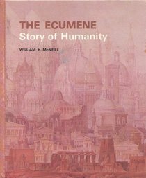 The ecumene: Story of humanity