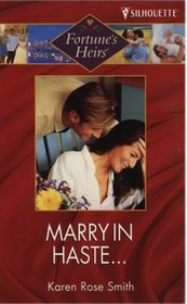 Marry in Haste (Fortune's Heirs, Bk 13)