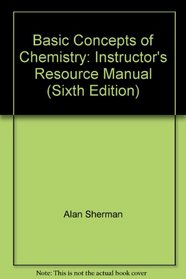 Basic Concepts of Chemistry: Instructor's Resource Manual (Sixth Edition)