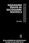 Managing Teams in Secondary Schools (Educational Management)