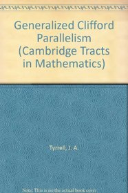 Generalized Clifford Parallelism (Cambridge Tracts in Mathematics)