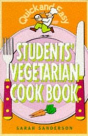 Student's Vegetarian Cook Book (Quick and Easy)