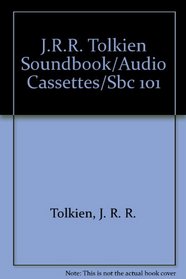 J.R.R. Tolkien Soundbook J. R. R. Tolkien Reads Excerpts From: the Hobbit, the Lord of the Rings, Poems and Songs of Middle Earth; Christopher Tolkien Reads the Silmarillion-- 