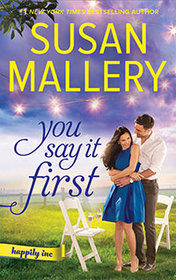 You Say It First (Happily Inc, Bk 1)