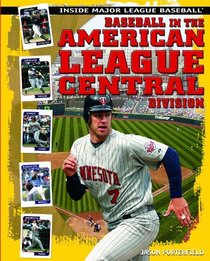 Baseball in the American League Central Division (Inside Major League Baseball)