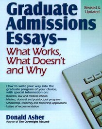 Graduate Admissions Essays: Write Your Way into the Graduate School of Your Choice (Graduate Admissions Essays)