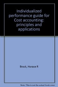Individualized performance guide for Cost accounting: principles and applications