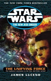 The Unifying Force (Star Wars: The New Jedi Order)