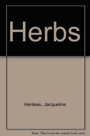 Herbs: How to grow and use them (Grosset good life books)