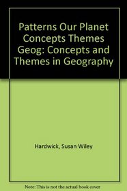 Patterns on Our Planet: Concepts and Themes in Geography