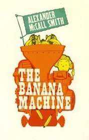 The Banana Machine