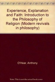 Experience, Explanation and Faith (Modern Revivals in Philosophy)