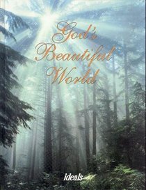 God's Beautiful World: Lord Our Lord, How Excellent Is Thy Name in All the Earth! Psalm 8:1