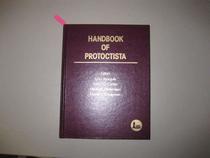 Handbook of Protoctista: The Structure, Cultivation, Habitats and Life Histories of the Eukaryotic, Microorganisms and Their Descendants Exclusive O (The Jones and Bartlett series in life sciences)