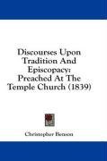 Discourses Upon Tradition And Episcopacy: Preached At The Temple Church (1839)