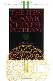 The New Classic Chinese Cookbook