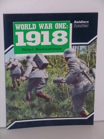 World War I: 1918 (Soldiers Fotofax)