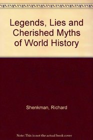 Legends, Lies and Cherished Myths of World History