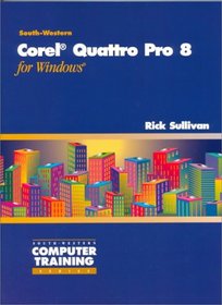 Corel Quattro Pro 8 for Windows 95: Computer Training Series