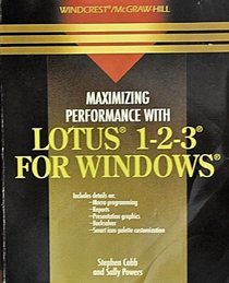 Maximizing Performance With Lotus 1-2-3 for Windows