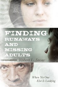Finding Runaways and Missing Adults: When No One Else is Looking