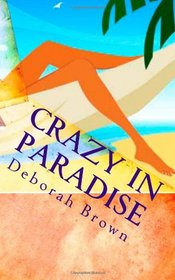 Crazy in Paradise (Paradise, Bk 1)
