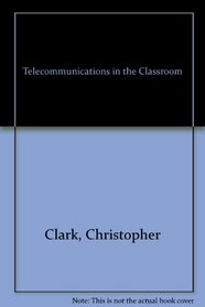 Telecommunications in the Classroom