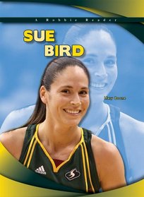 Sue Bird: WNBA Seattle Storm (Robbie Readers: Biographies)