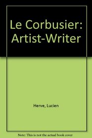 Le Corbusier: Artist-Writer