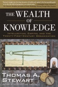 The Wealth of Knowledge : Intellectual Capital and the Twenty-first Century Organization