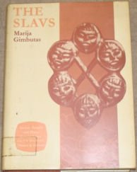 The Slavs (Ancient Peoples and Places, Vol. 74)
