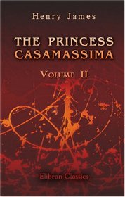 The Princess Casamassima: Volume 2