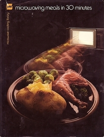 Microwaving Meals in 30 Minutes (Microwave Cooking Library)