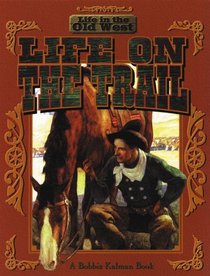 Life on the Trail (Life in the Old West)