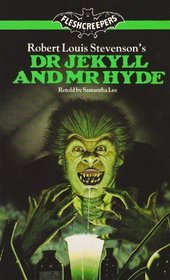 Dr. Jekyll and Mr. Hyde (Fleshcreepers)