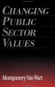 Changing Public Sector Values (Garland Reference Library of Social Science , No 1045)