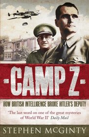 Camp Z: The Secret Life of Rudolf Hess