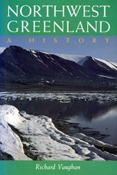 Northwest Greenland: A History