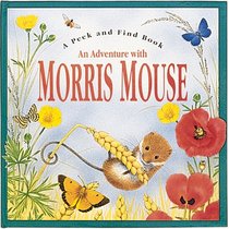 An Adventure with Morris Mouse (Peek and Find)