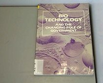 Biotechnology and the Changing Role of Government