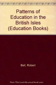 Patterns of Education in the British Isles (Education Books)